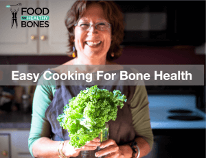 Easy Cooking for Bone Health